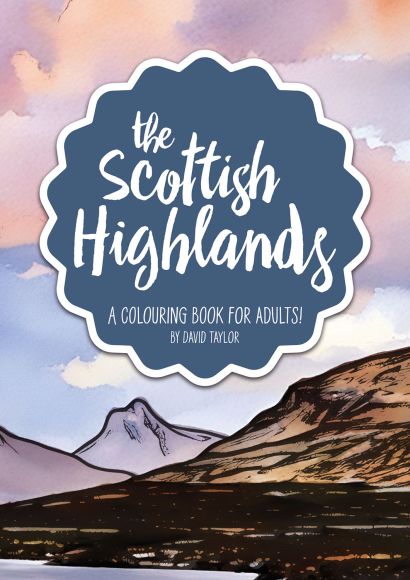 The Scottish Highlands: A Colouring Book for Adults!
